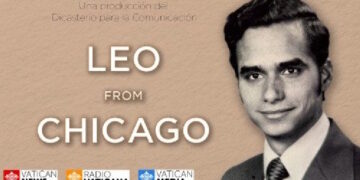 «Leo from Chicago», nuevo documental sobre las raíces estadounidenses del Papa León XIV