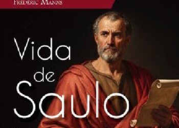 Libros: “Vida de Saulo”, de perseguidor a propagador de la Fe. Obra del fraile menor y biblista francés Frédéric Manns