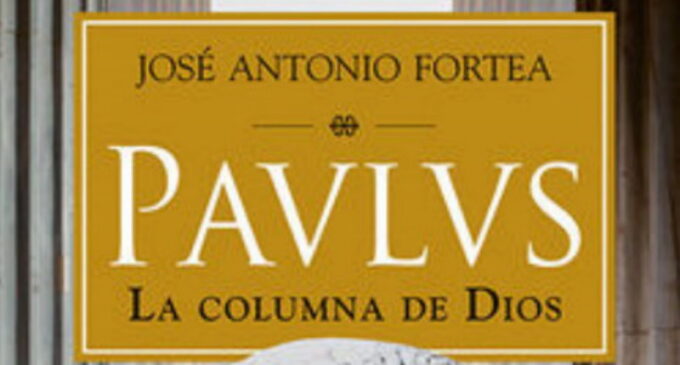 Libros: “Paulus”, la columna de Dios, escrito por José Antonio Fortea y  publicado por Editorial San Pablo – Periódico Avenida